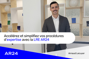 Accélérez et simplifiez vos procédures d’expertise avec la LRE AR24