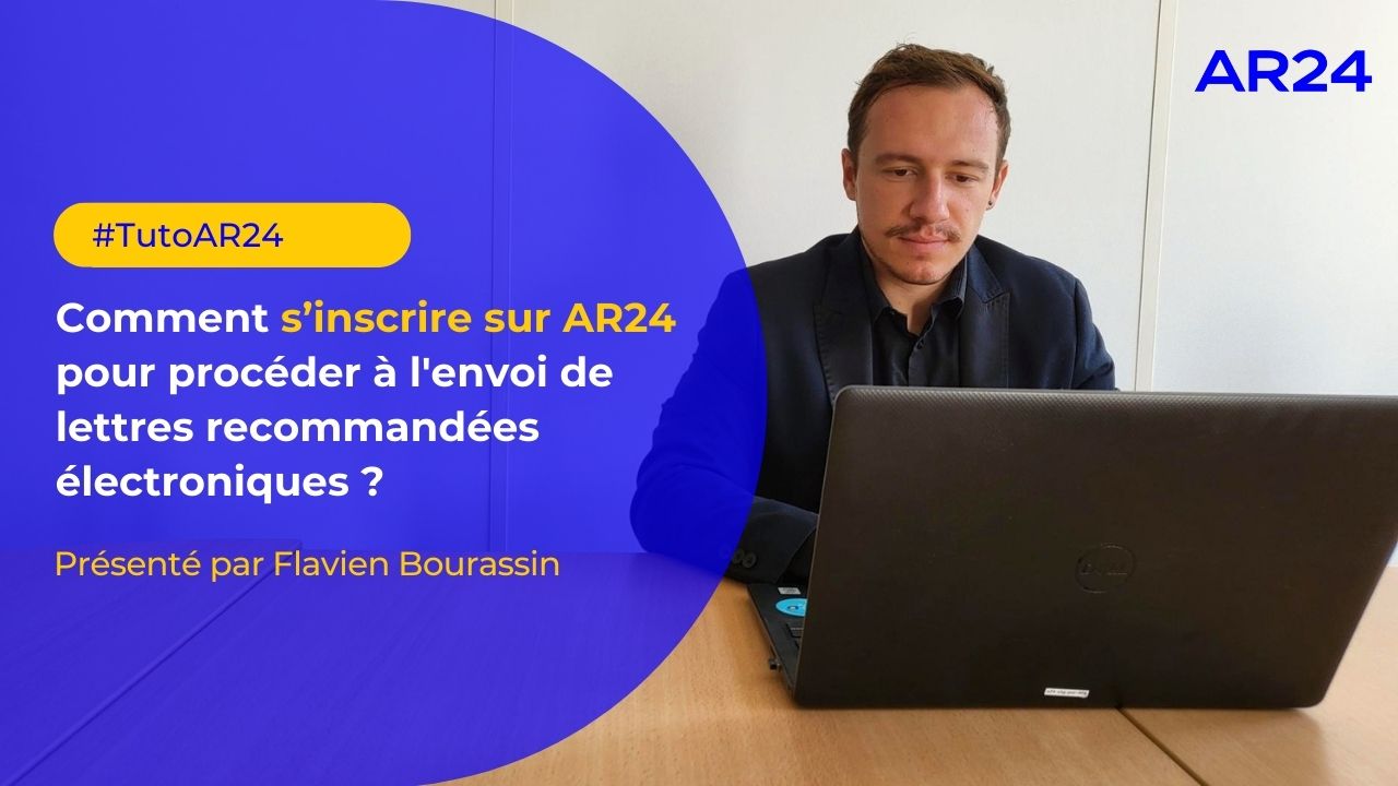 Comment s’inscrire sur AR24 pour procéder à l'envoi de Lettres Recommandées Électroniques ?