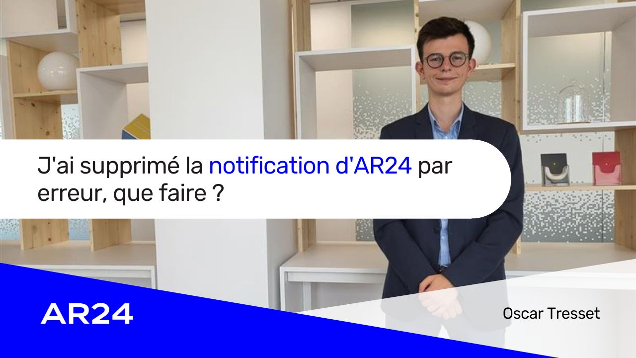J’ai supprimé le mail d’AR24 par erreur, que faire